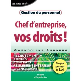 Chef D'entreprise : Vos Droits ! Gestiondu Personnel - Broché - AUBOURG ...