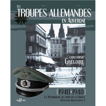 Les troupes allemandes en Auvergne