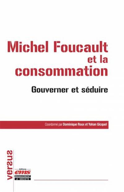Michel Foucault et la consommation - Dominique Roux - broché
