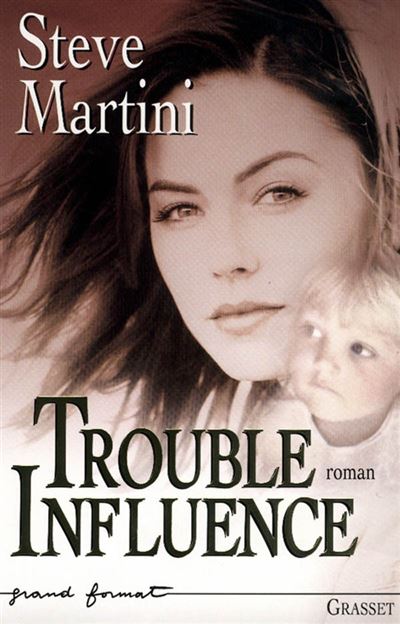 Trouble influence - Steve Martini - broché