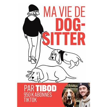 Ma vie de dog-sitter