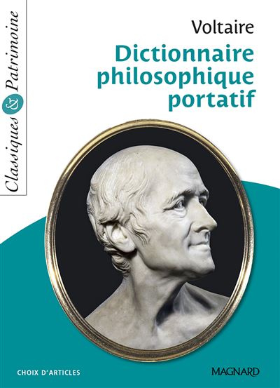 Dictionnaire philosophique portatif - Classiques et Patrimoine