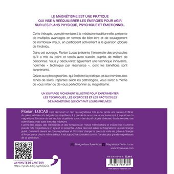 Le grand livre du magnétisme - Pratiques et protocoles énergétiques pour soulager les maux physiques