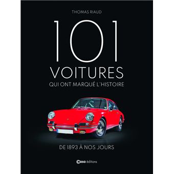 Les 101 voitures qui ont marqué l'histoire