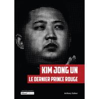 Kim Jong Un, le dernier prince rouge