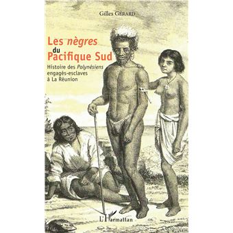 Les <em>nègres </em> du Pacifique Sud