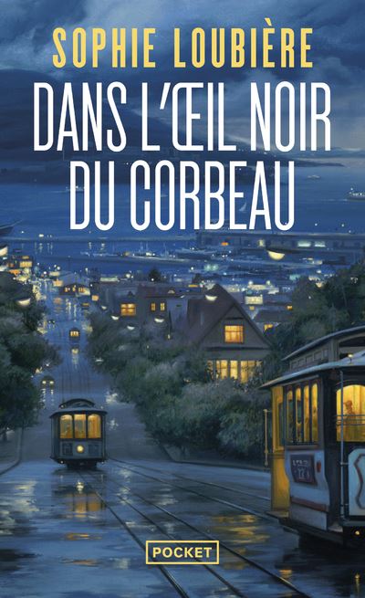 Dans l'oeil noir du corbeau - Sophie Loubière - Poche