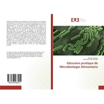 Glossaire Pratique De Microbiologie Alimentaire - Broché - Nesrine ...