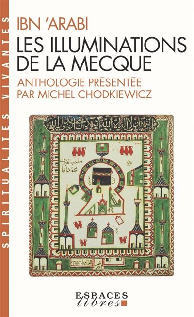 Les Illuminations de La Mecque (poche) - Muhyi l-Din Ibn Arabi - Poche