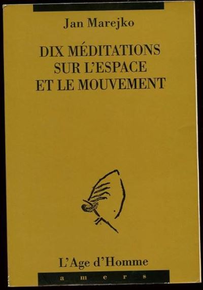 Dix méditations sur l'espace et le mouvement