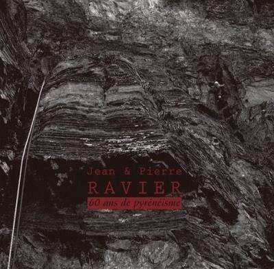 Jean et Pierre Ravier, soixante ans de pyrénéisme