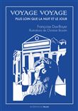Voyage voyage Plus loin que la nuit et le jour