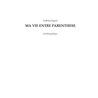 Ma vie entre parenthèse