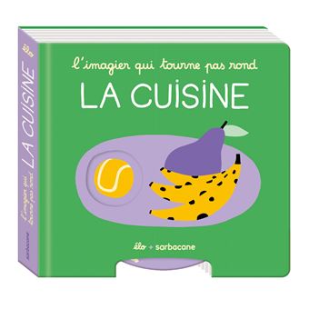 L'imagier qui tourne pas rond - La cuisine