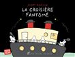 La Croisière fantôme