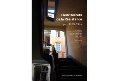 Lieux secrets de la Résistance