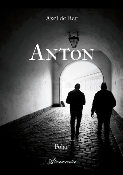 Anton - Axel De Ber - broché