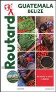 Guide du Routard Guatemala