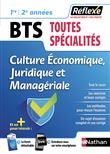 Culture économique, Juridique et Managériale - BTS 1ère/2ème années - Guide Réflexe N27