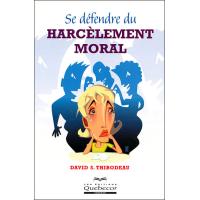 Se défendre du harcèlement moral