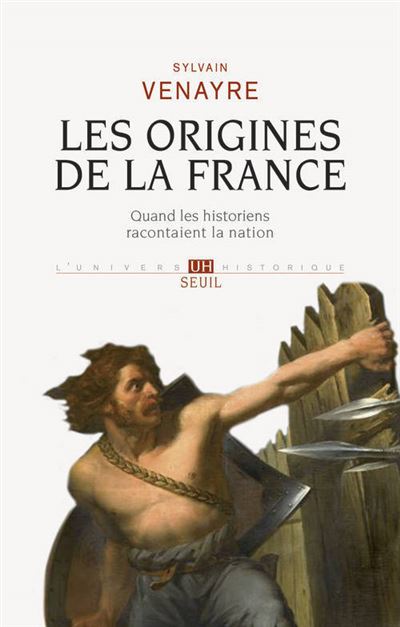 Les Origines de la France - Sylvain Venayre - broché