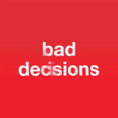 Bad Decisions Édition Limitée