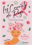 Les carnets de Rose - Instants d'espoir lumineux
