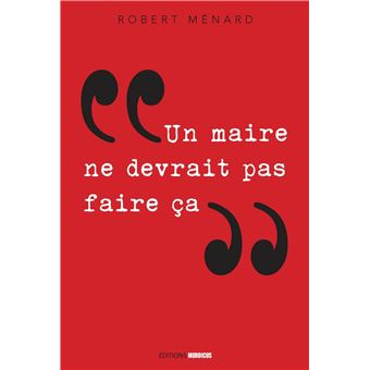 Un maire ne devrait pas faire ça...