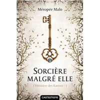 Lhéritière Des Raeven Tome 1 Lhéritière Des Raeven T1 Sorcière Malgré Elle - 