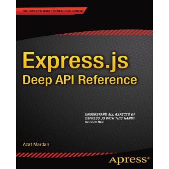 Express.js Deep API Reference - Poche - Azat Mardan - Achat Livre ou ...