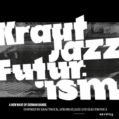 PRESENTS KRAUT JAZZ FUTURISM