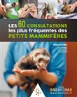 Les 60 consultations les plus fréquentes des petits mammifères