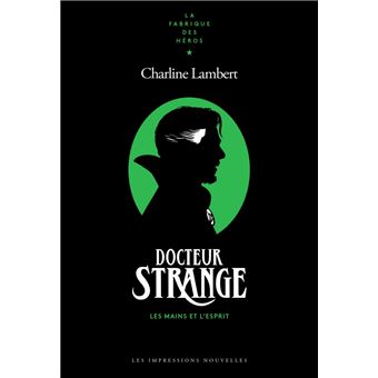 Dr Strange - Les mains et l'esprit
