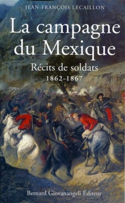 La Campagne du Mexique 1862-1867