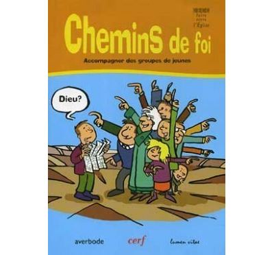 Chemins de foi - Accompagner des groupes de jeunes