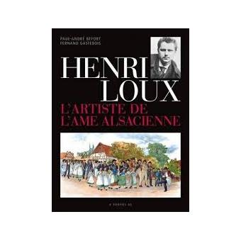 Henri Loux, l'artiste de l'âme alsacienne