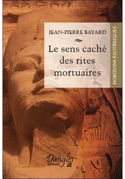 Sens caché des rites mortuaires