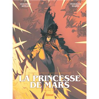 La Princesse de Mars - Tome 01