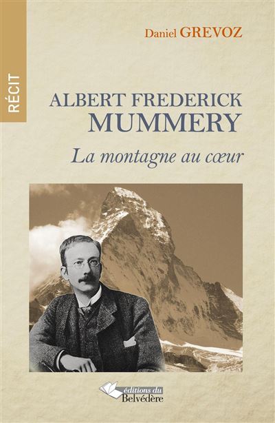 Albert Frédérick Mummery - Daniel Grévoz - broché