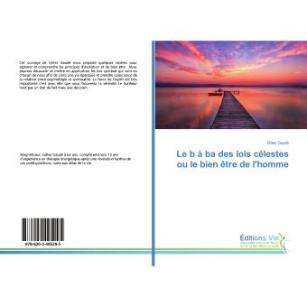 Le b à ba des lois célestes ou le bien être de l'homme