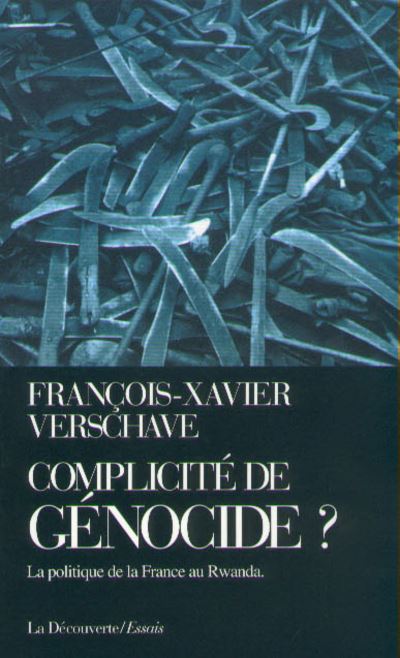 Complicité de génocide ? la politique de la France au Rwanda - François-Xavier Verschave - broché