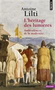 L'Héritage des Lumières. Ambivalences de la modernité