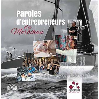 Paroles d'entrepreneurs du Morbihan