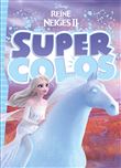 LA REINE DES NEIGES 2 - Super Colos - Disney