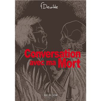 Conversation avec ma Mort