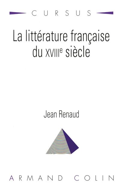 La Littérature française du XVIIIe siècle - Jean Renaud - broché