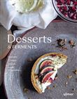 Desserts & Ferments - Gateaux, crèmes, glaces et fruits à l'assiette