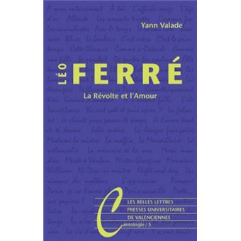 Leo Ferre La Revolte Et L Amour Broche Yann Valade Achat Livre Fnac Leo Ferre La Revolte Et L Amour Broche Yann Valade Achat Livre Fnac