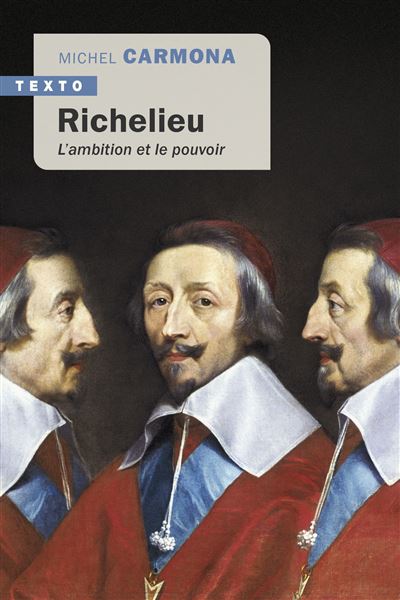 Richelieu l'ambition et le pouvoir