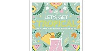LET S GET TROPICAL